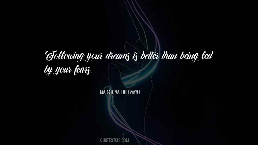 Dreams Follow Quotes #625916