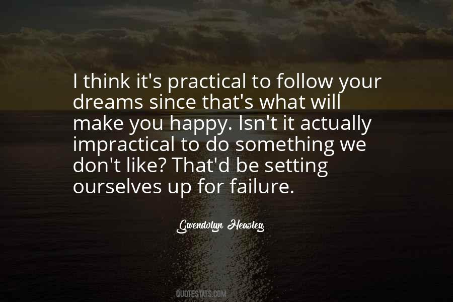 Dreams Follow Quotes #632640