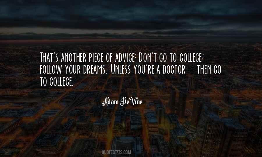 Dreams Follow Quotes #649010