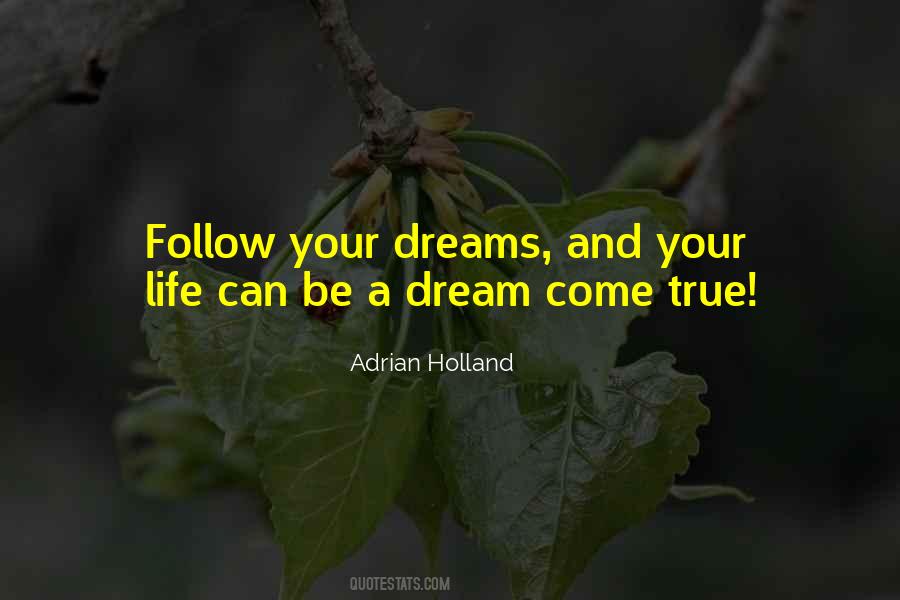 Dreams Follow Quotes #83767