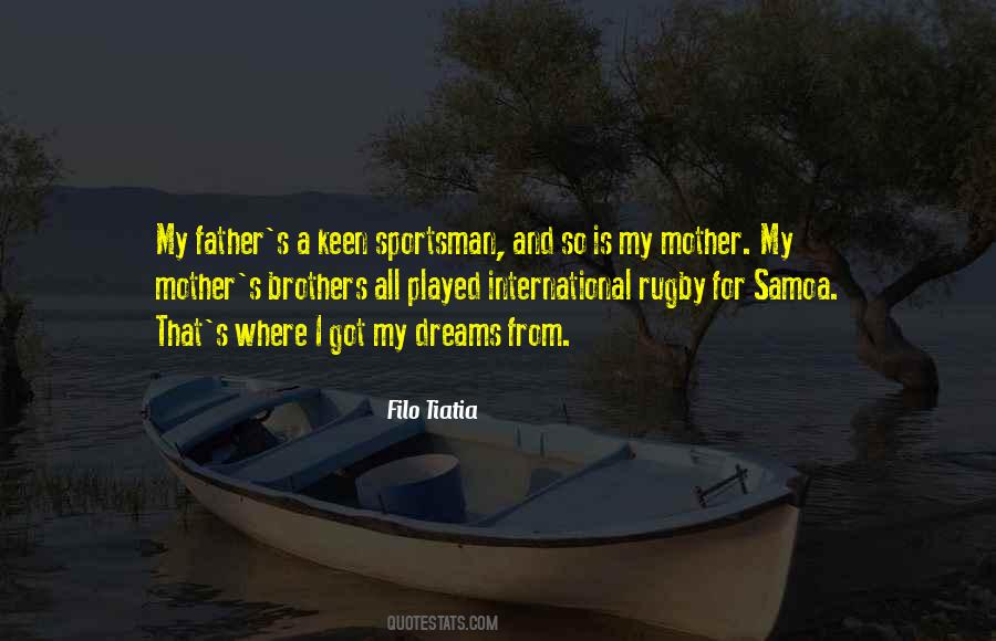 Dreams For My Father Quotes #1222177