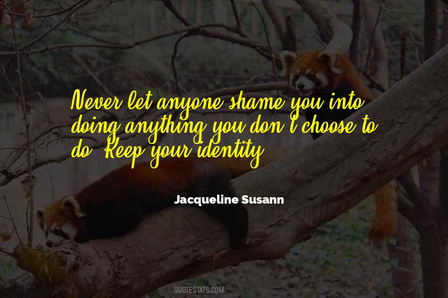 Keep Your Identity Quotes #766461