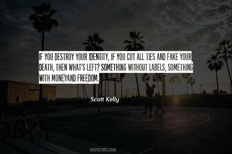 Keep Your Identity Quotes #812386