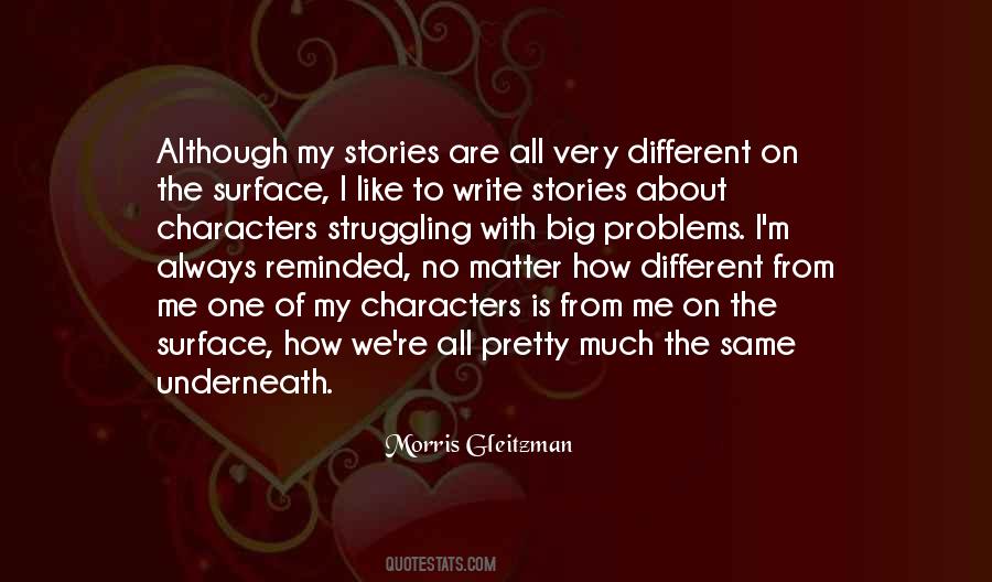 All Stories Are The Same Quotes #572232
