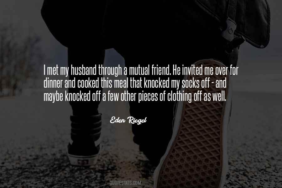 Mutual Friend Quotes #1389772