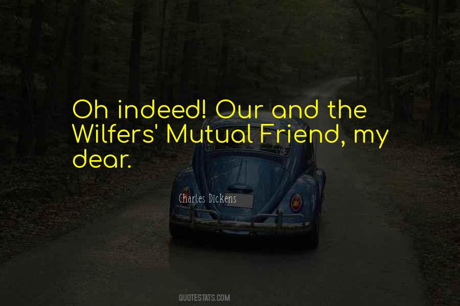 Mutual Friend Quotes #688355