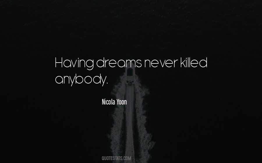 Dreams Killed Quotes #1793432