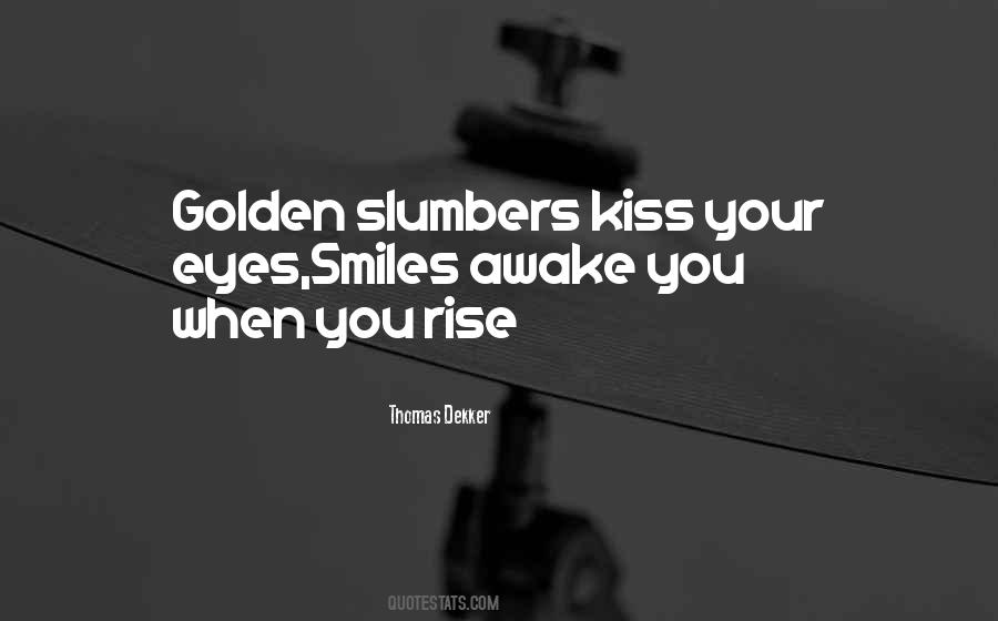 Golden Slumbers Quotes #971094 Golden Slumbers Quotes #971094