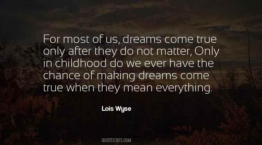 Dreams Not Come True Quotes #181609