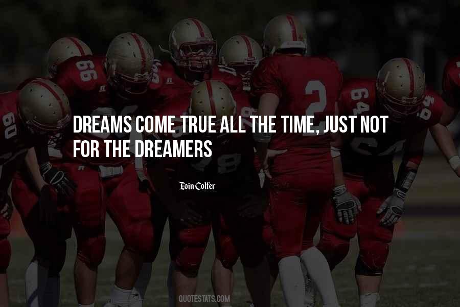 Dreams Not Come True Quotes #530945