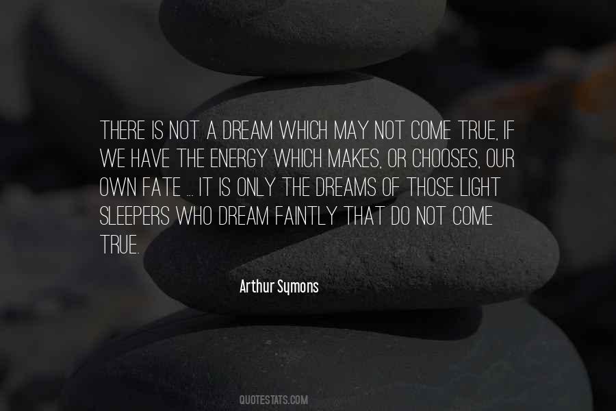 Dreams Not Come True Quotes #869697
