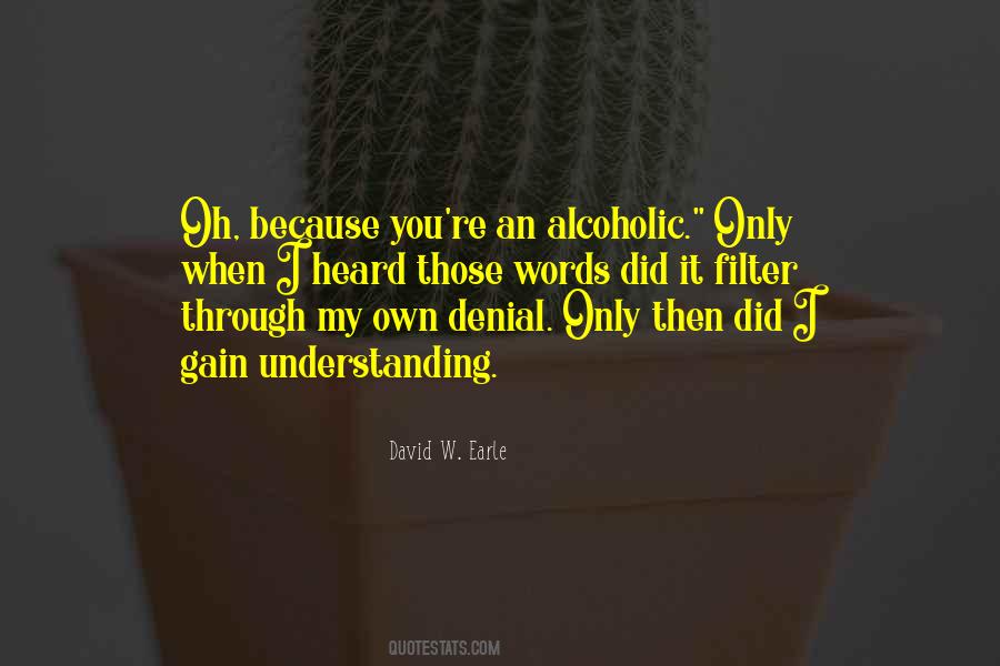 Quotes About An Alcoholic #234016