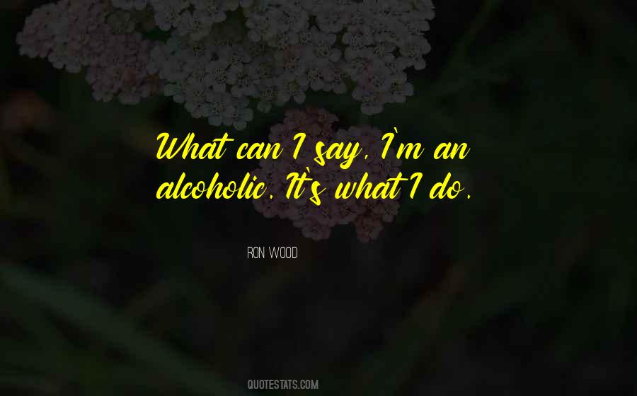 Quotes About An Alcoholic #485754