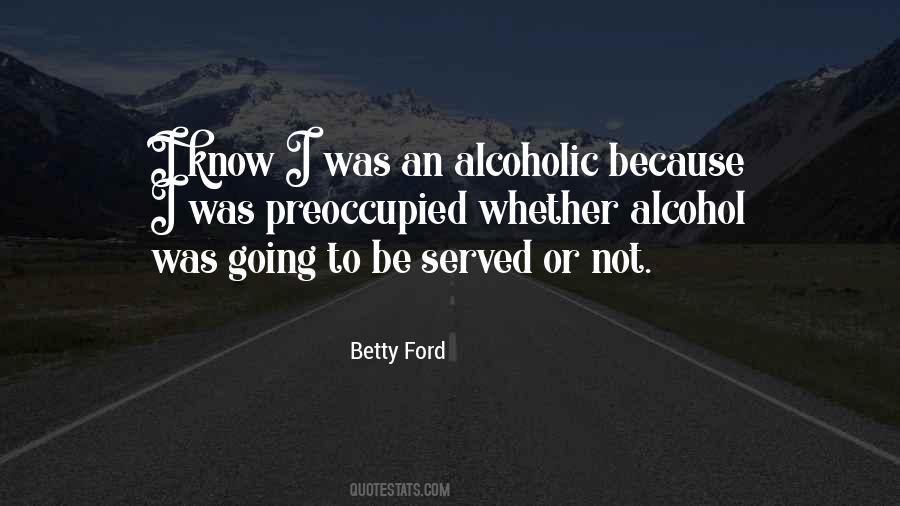 Quotes About An Alcoholic #826409