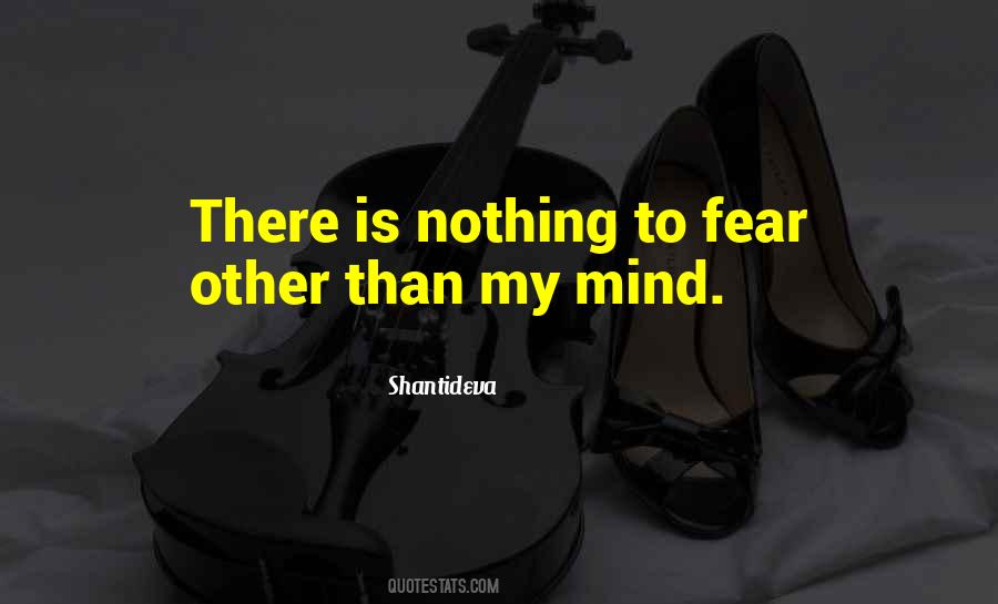 There Is Nothing To Fear Quotes #902342