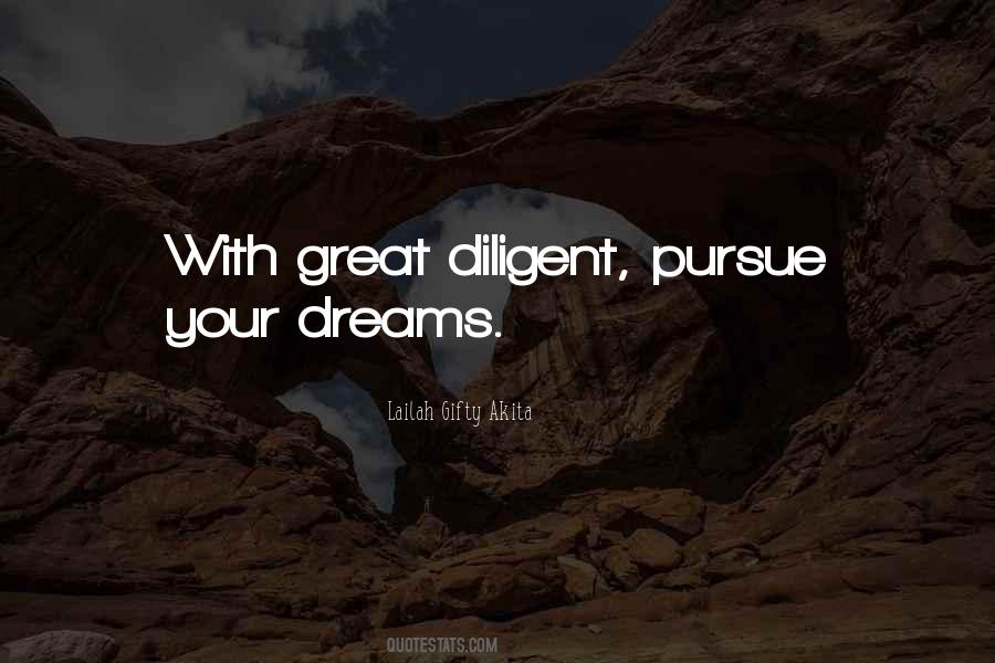 Dreams Pursue Quotes #342660