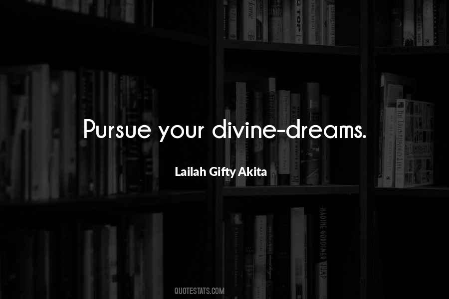 Dreams Pursue Quotes #451444