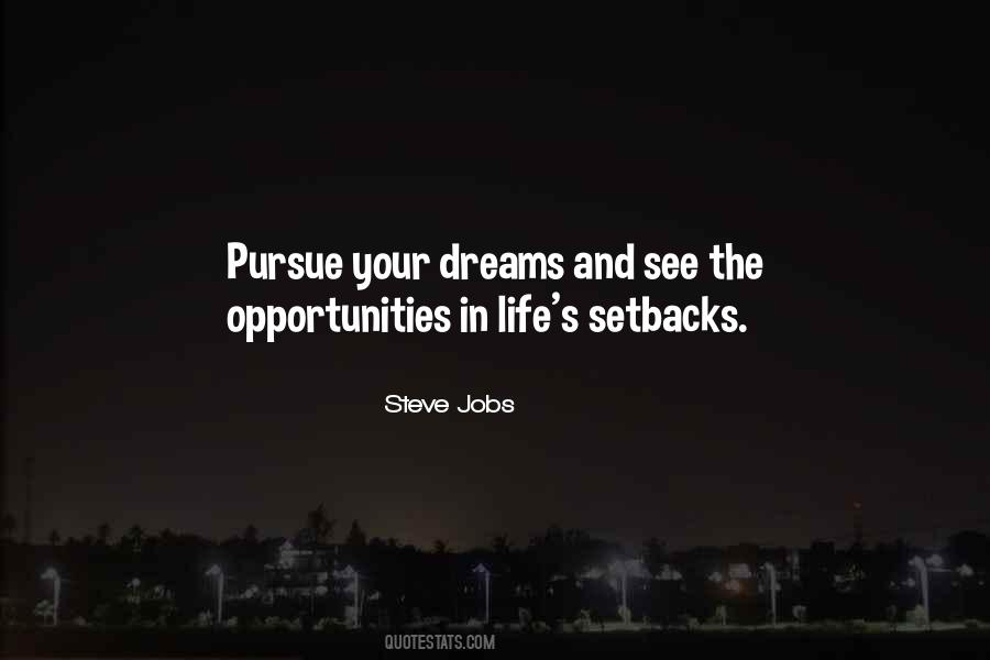 Dreams Pursue Quotes #495094