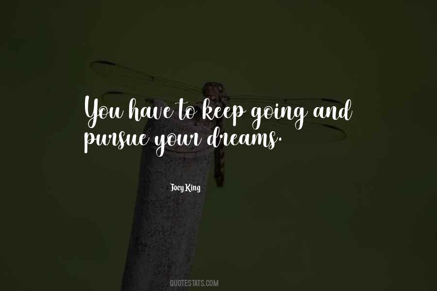 Dreams Pursue Quotes #833710
