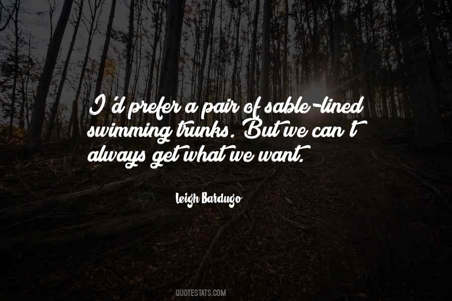 I Always Get What I Want Quotes #1747115