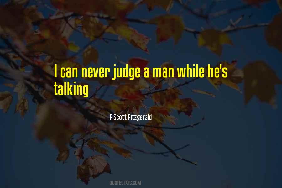 Never Judge A Man Quotes #1344175