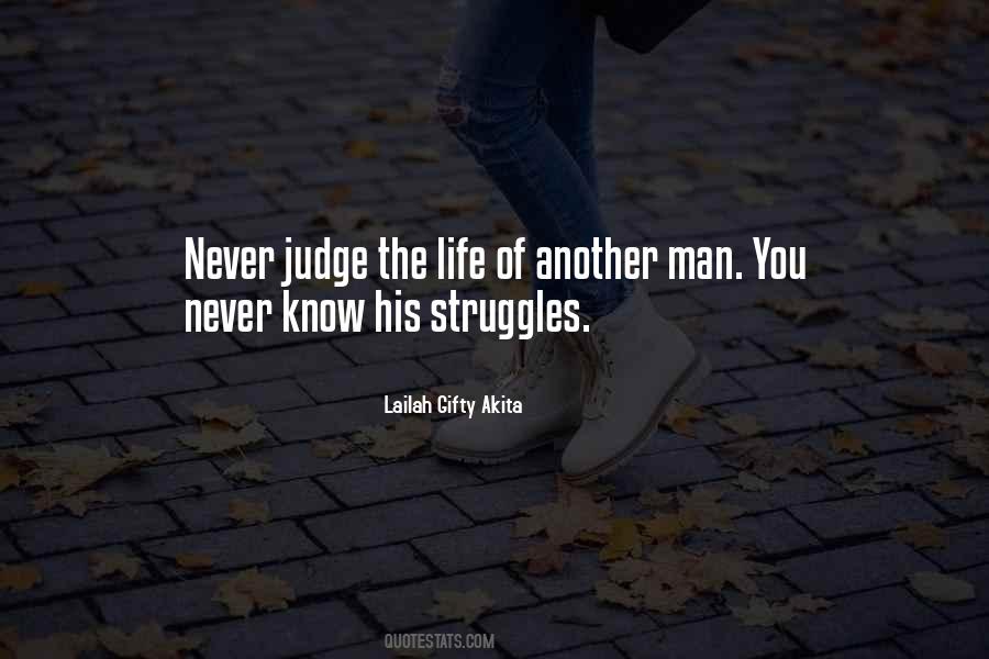 Never Judge A Man Quotes #1874022