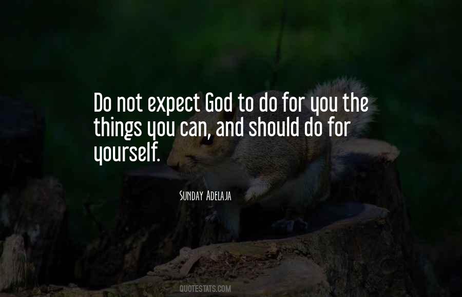 Do Things For Yourself Quotes #1789302