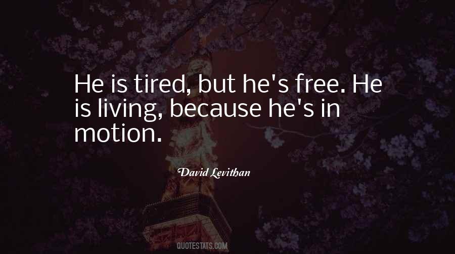 He Is Tired Quotes #1168972
