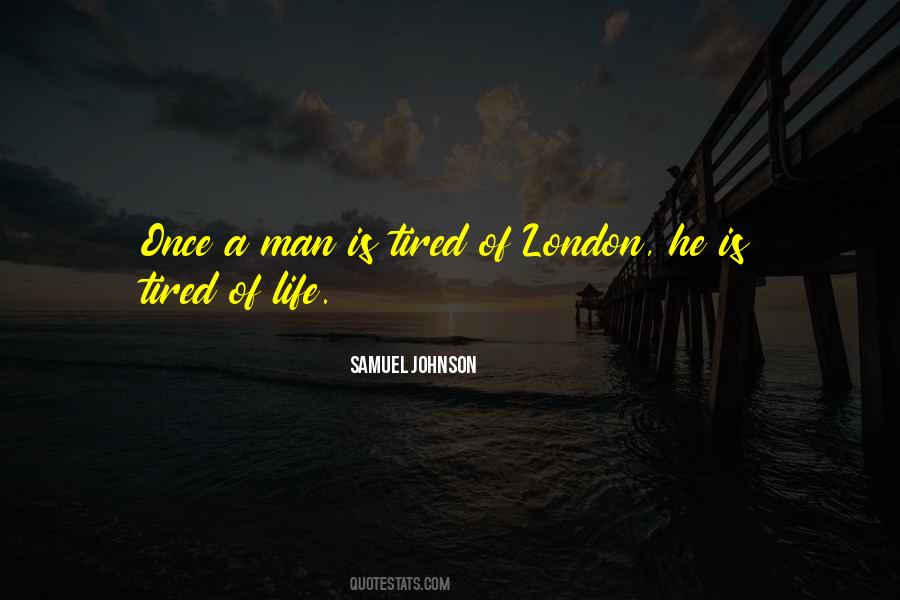 He Is Tired Quotes #1285223