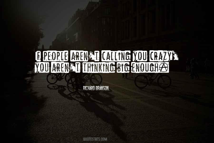 People Who Are Crazy Enough Quotes #470140