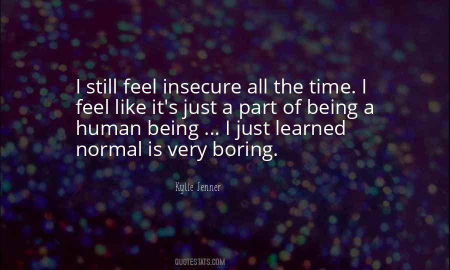 Being A Human Being Quotes #1596302