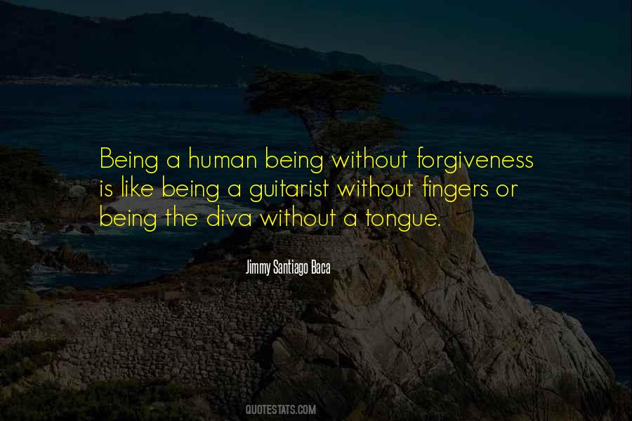 Being A Human Being Quotes #464911