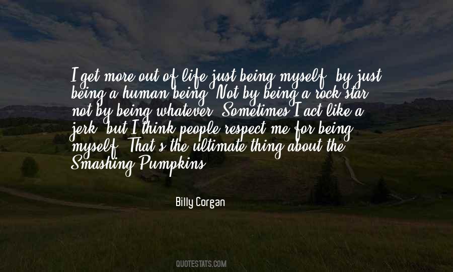 Being A Human Being Quotes #630156