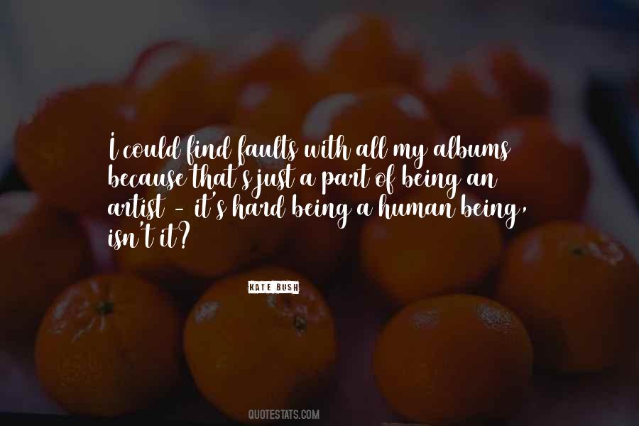 Being A Human Being Quotes #760718