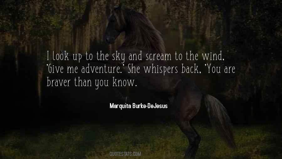 You Are Braver Than Quotes #194453