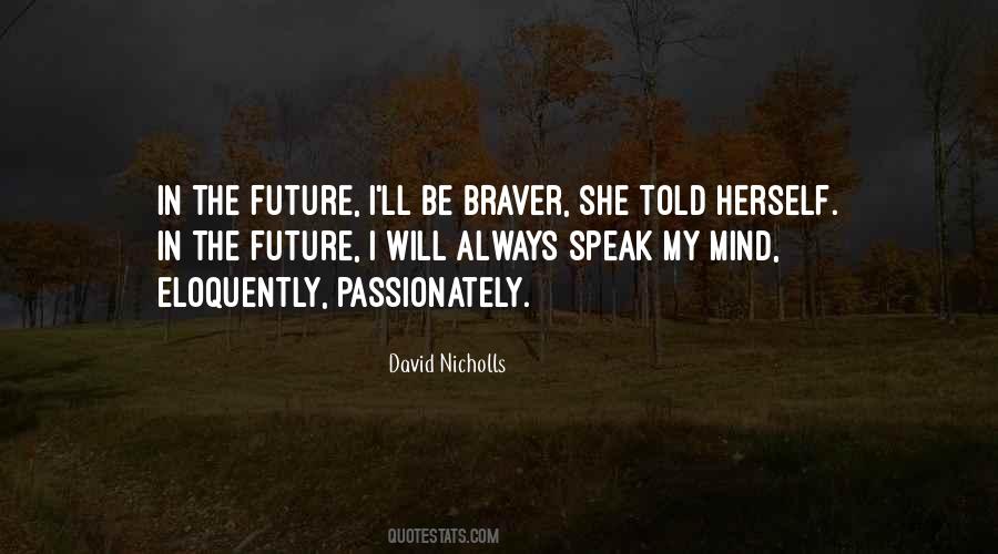 You Are Braver Than Quotes #360575