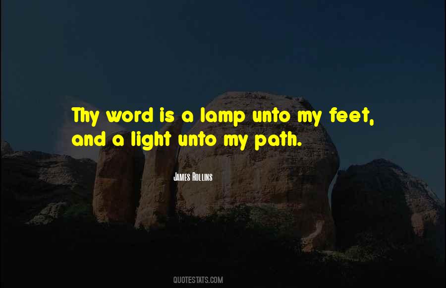Your Word Is A Lamp To My Feet Quotes #1118273 Your Word Is A Lamp To My Feet Quotes #1118273