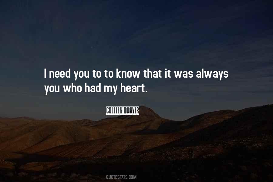 I Always Need You Quotes #892868