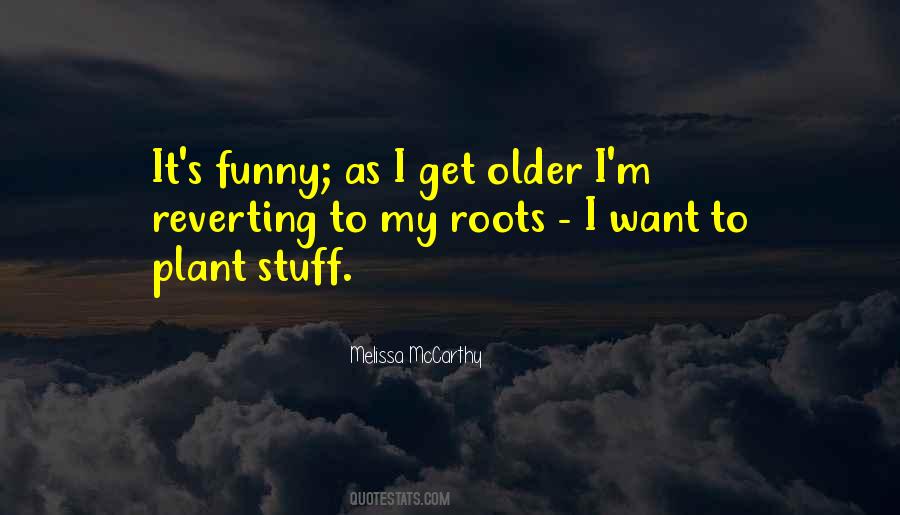 My Roots Quotes #524903