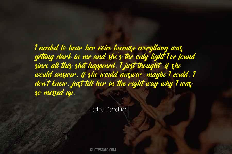Maybe She Was Right Quotes #244922