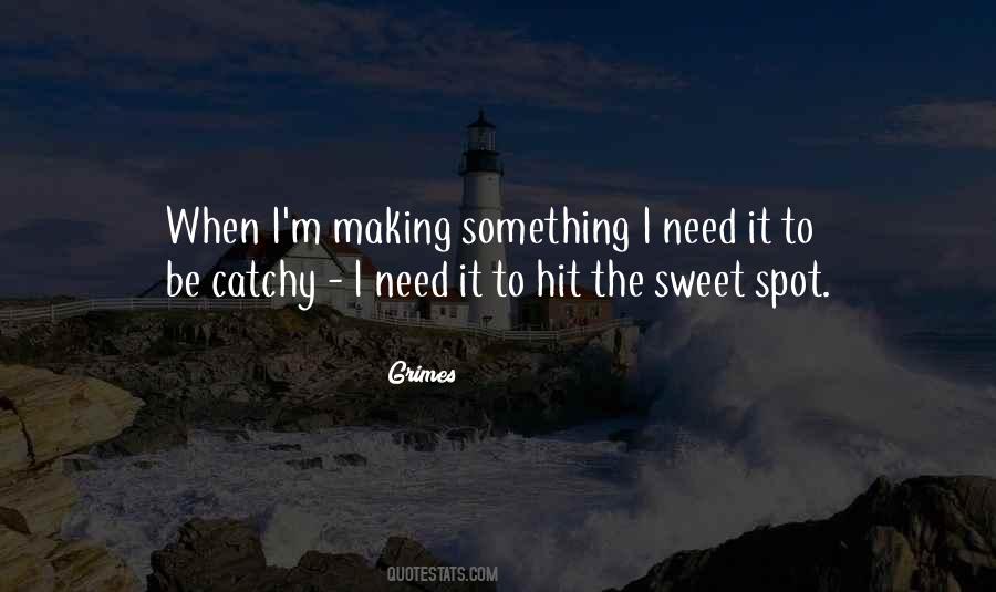 Hit The Spot Quotes #334220