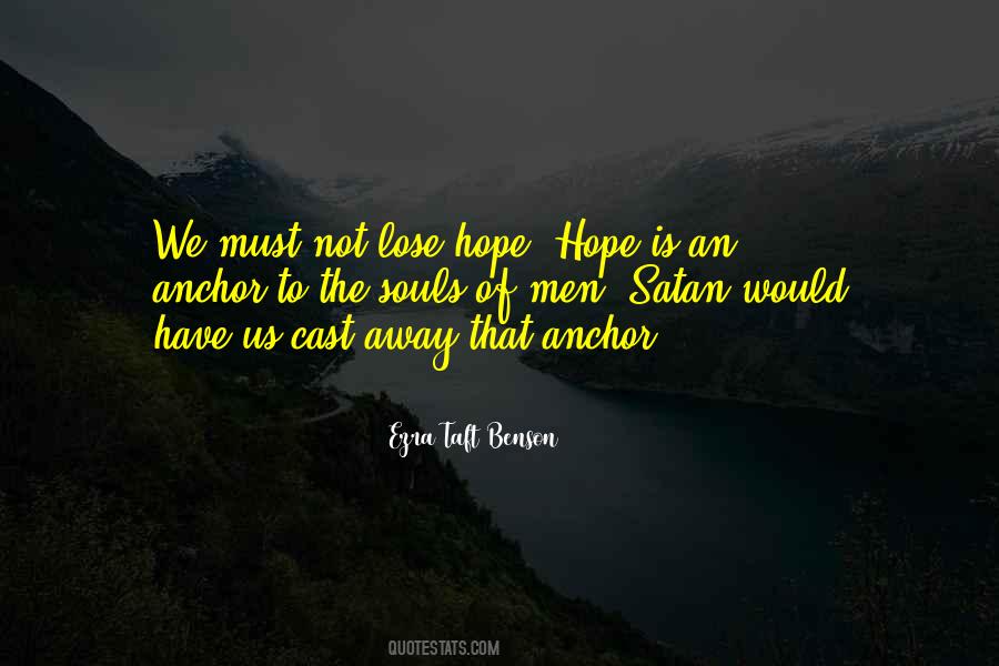Must Not Lose Hope Quotes #1824737