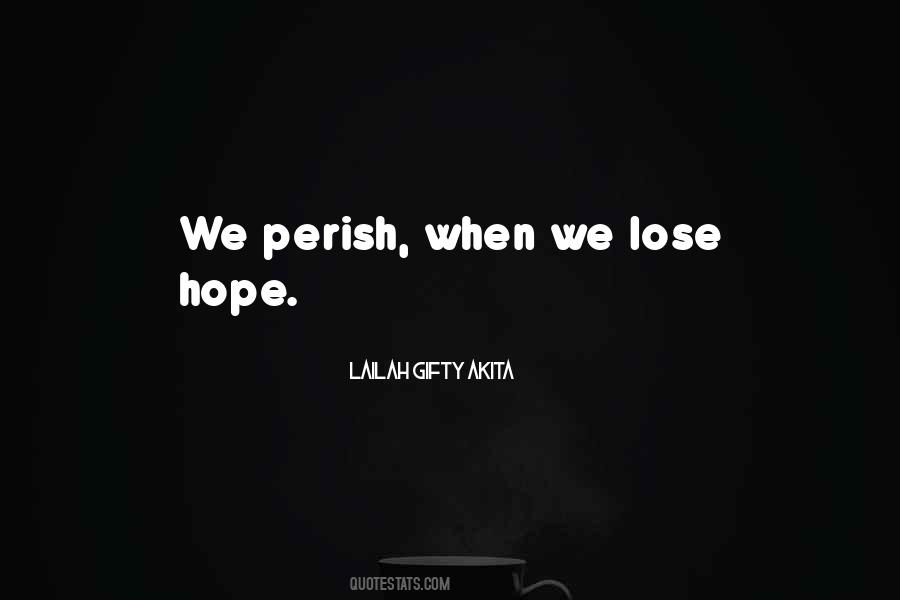 Must Not Lose Hope Quotes #431130