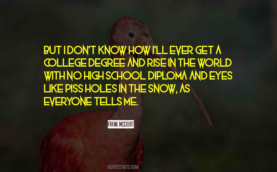 Quotes About A College Degree #1719567
