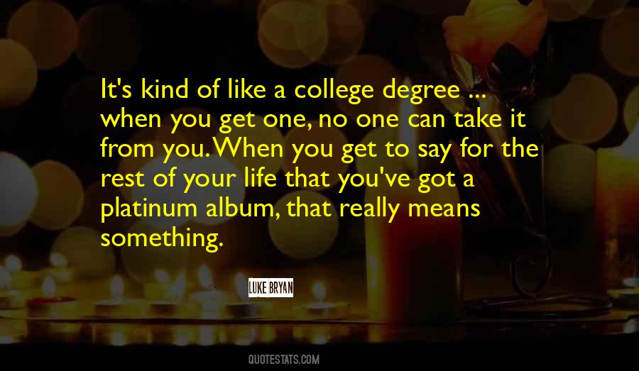 Quotes About A College Degree #773327