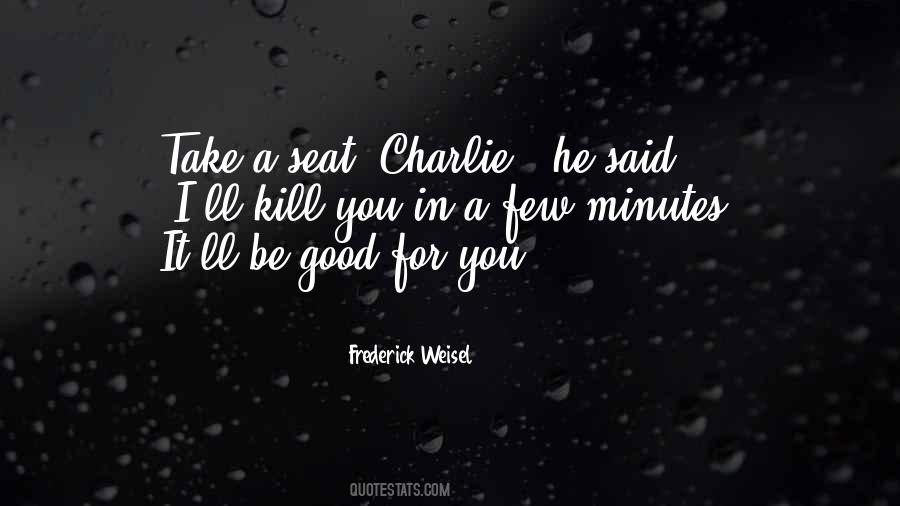 Take 5 Minutes Quotes #361690
