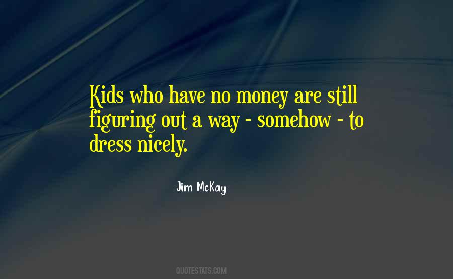 Dress Nicely Quotes #612047