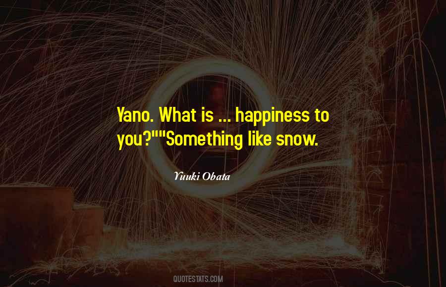 Happiness Snow Quotes #1835587