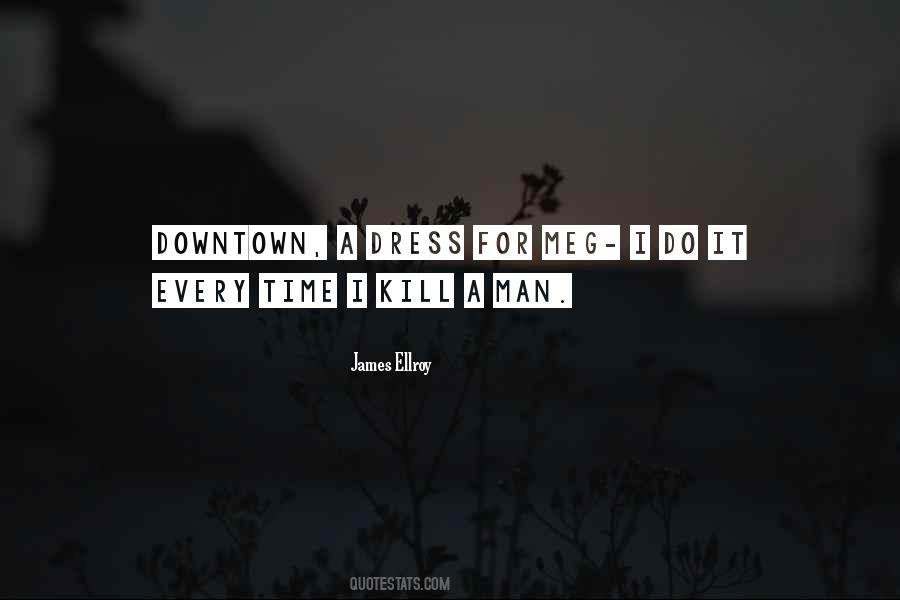Dress To Kill Quotes #1775989