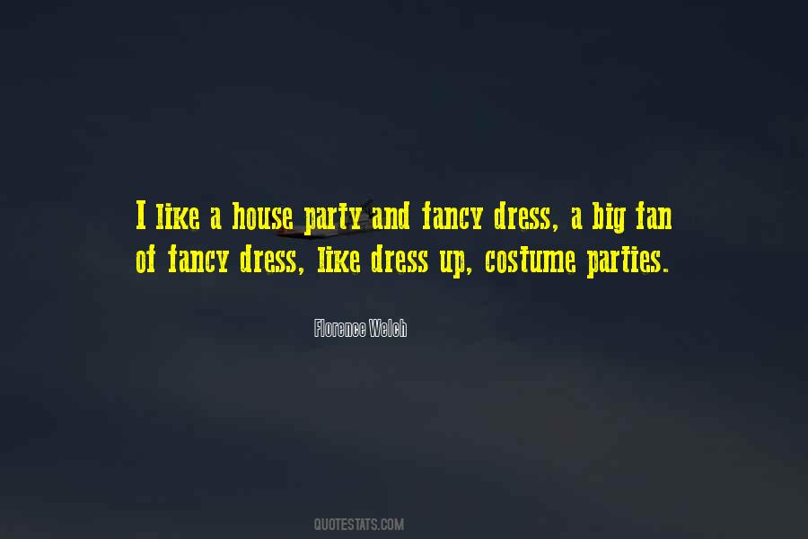 Dress Up Party Quotes #1545869